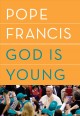 God is young : a conversation with Thomas Leoncini  Cover Image
