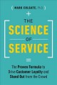 The science of service : the proven formula to drive customer loyalty and stand out from the crowd  Cover Image