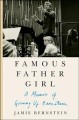 Go to record Famous father girl : a memoir of growing up Bernstein