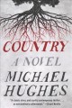Go to record Country : a novel