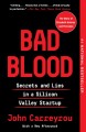 Bad blood : secrets and lies in a Silicon Valley startup  Cover Image