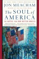 The soul of America : the battle for our better angels  Cover Image