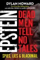 Epstein : dead men tell no tales : spies, lies & blackmail  Cover Image