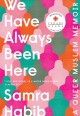 We have always been here : a queer Muslim memoir  Cover Image