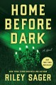 Home before dark : a novel  Cover Image