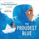The proudest blue : a story of hijab and family  Cover Image