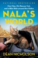 Nala's world : one man, his rescue cat, and a bike ride around the globe  Cover Image
