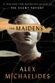The maidens : a novel  Cover Image