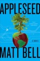 Go to record Appleseed : a novel