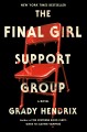 The final girl support group : a novel  Cover Image