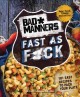 Go to record Bad* manners : fast as f*ck