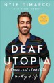 Go to record Deaf utopia : a memoir--and a love letter to a way of life
