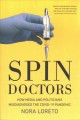 Go to record Spin doctors : how media and politicians misdiagnosed the ...