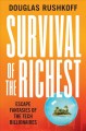 Survival of the richest : escape fantasies of the tech billionaires  Cover Image