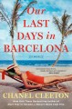 Our last days in Barcelona : a novel  Cover Image