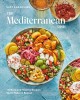 Go to record The Mediterranean dish : 120 bold and healthy recipes you'...