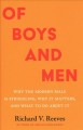 Of boys and men : why the modern male is struggling, why it matters, and what to do about it  Cover Image