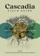 Go to record Cascadia field guide : art, ecology, poetry