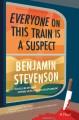 Everyone on this train is a suspect : a novel  Cover Image