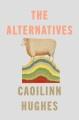 The alternatives : a novel  Cover Image