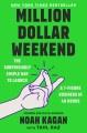 Million dollar weekend : build a business so quickly there's no time to chicken out  Cover Image