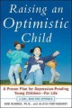 Go to record Raising an optimistic child : a proven plan for depression...