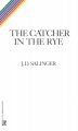 Go to record The catcher in the rye : a novel